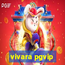 vivara pgvip